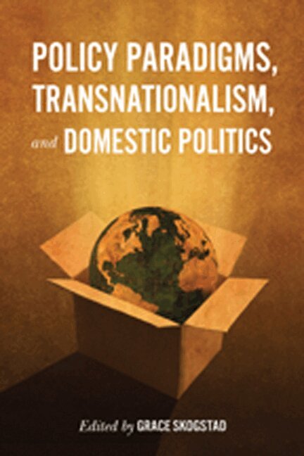 Grace Skogstad - Policy Paradigms, Transnationalism, and Domestic Politics, E-bok
