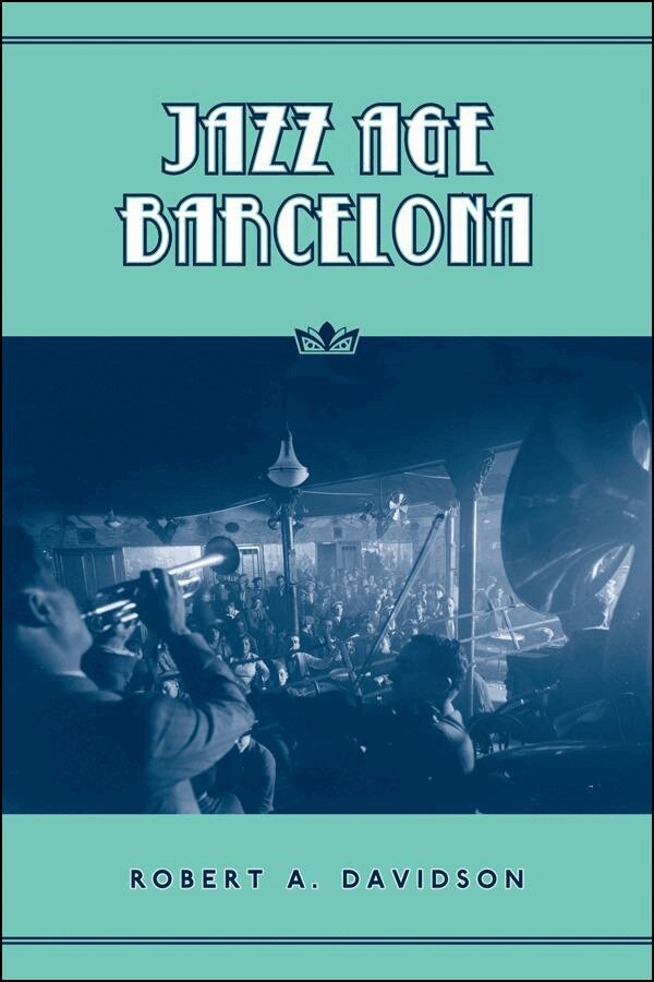 Robert A. Davidson - Jazz Age Barcelona, E-bok