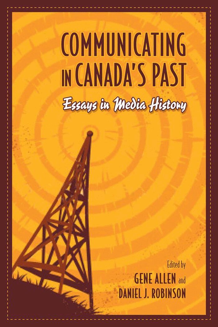 Gene Allen, Daniel Robinson - Communicating in Canada's Past, E-bok