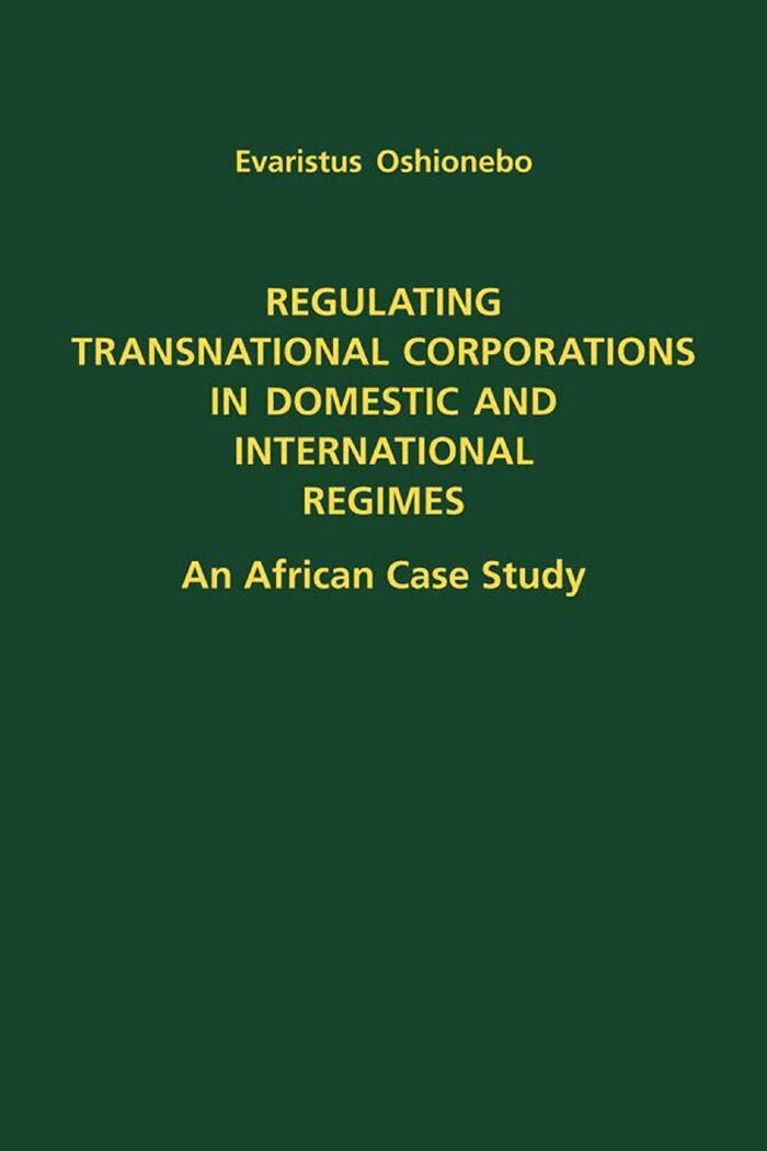 Evaristus Oshionebo - Regulating Transnational Corporations in Domestic and International Regimes, E-bok. Tillgänglighet: Lägg i varukorg