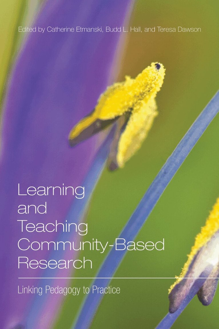 Catherine Etmanski, Budd L. Hall, Teresa Dawson - Learning and Teaching Community-Based Research, E-bok