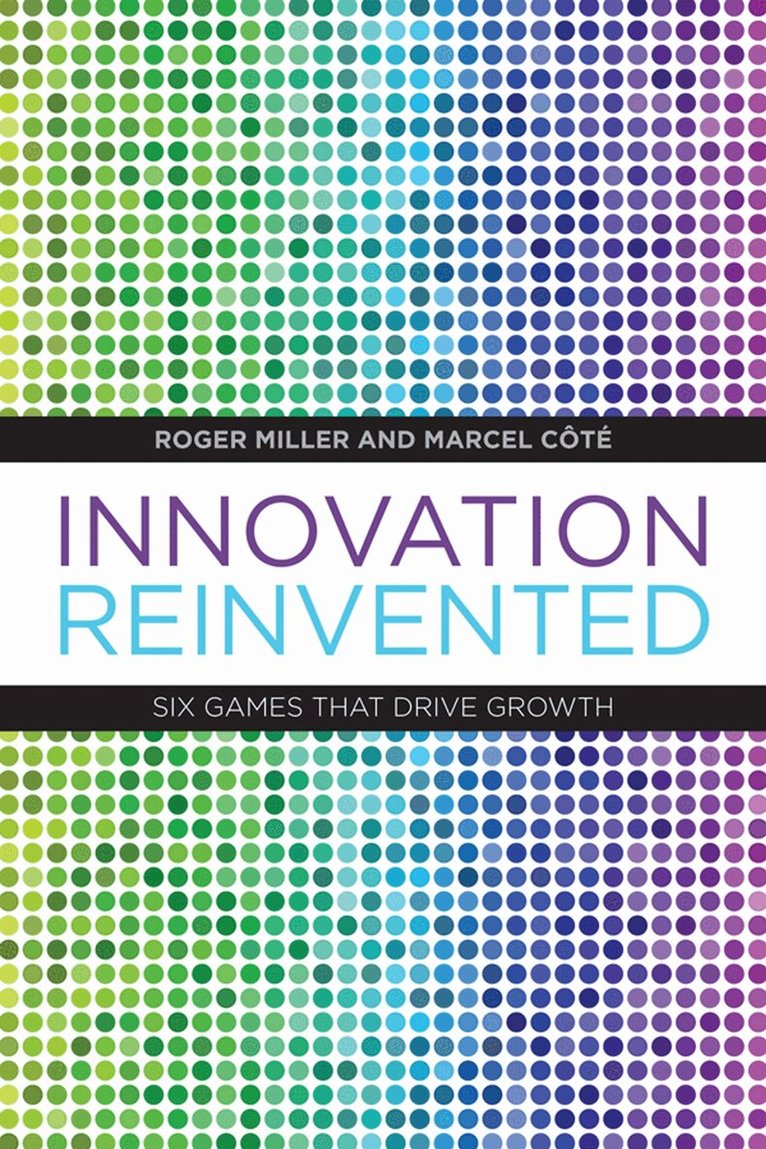 Roger Miller, Marcel Côte - Innovation Reinvented, E-bok