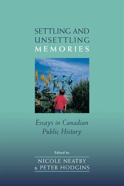 Nicole Neatby, Peter Hodgins - Settling and Unsettling Memories, E-bok