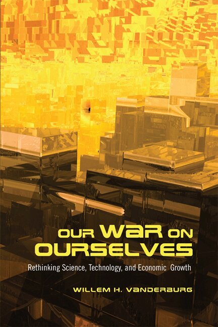 Willem H. Vanderburg - Our War on Ourselves, E-bok