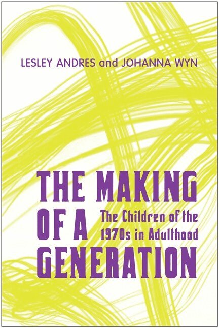 Lesley Andres, Johanna Wyn - Making of a Generation, E-bok