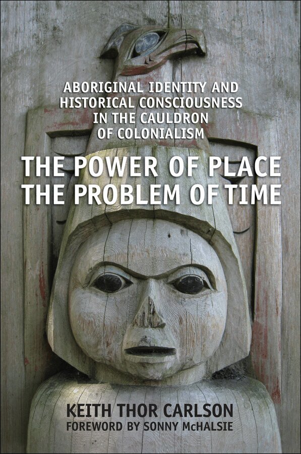 Keith Thor Carlson - Power of Place, the Problem of Time, E-bok