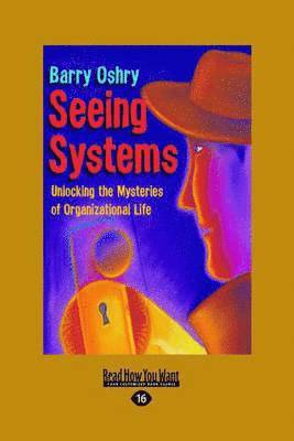 Barry Oshry - Seeing Systems, Häftad