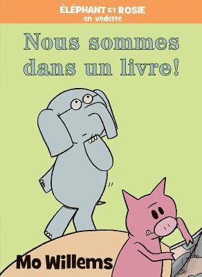 Mo Willems - Éléphant Et Rosie: Nous Sommes Dans Un Livre!, Inbunden