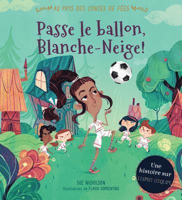 Sue Nicholson - Au Pays Des Contes de Fées: Passe Le Ballon, Blanche-Neige!, Häftad
