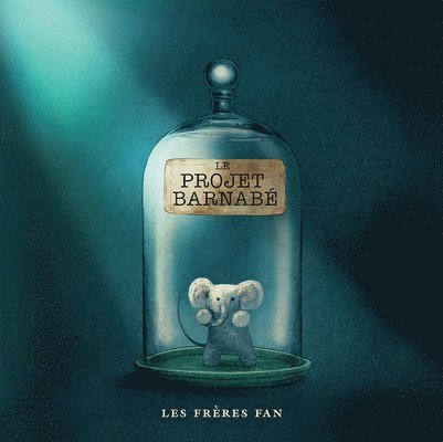 Eric Fan - Le Projet Barnabé, Inbunden