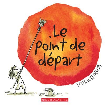 Peter H. Reynolds - Le Point de Départ, Inbunden