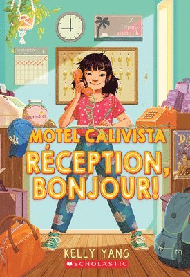 Kelly Yang - Motel Calivista: N° 1 - Réception, Bonjour!, Häftad