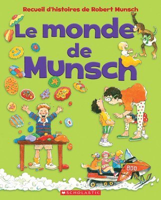 Robert Munsch - Le Monde de Munsch, Inbunden