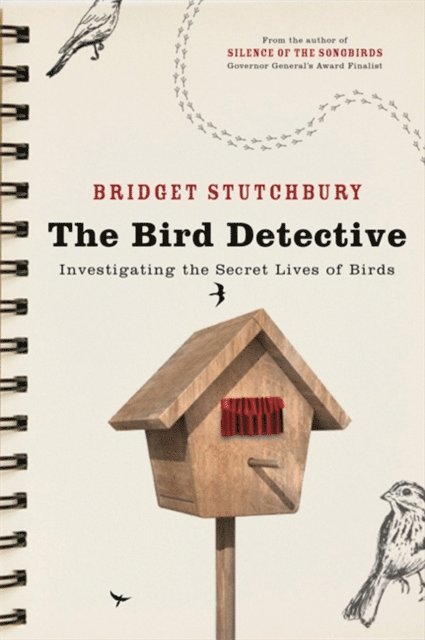 Bridget Stutchbury - Bird Detective, E-bok