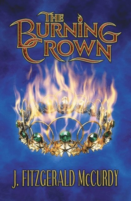 J Mccurdy - Burning Crown, E-bok