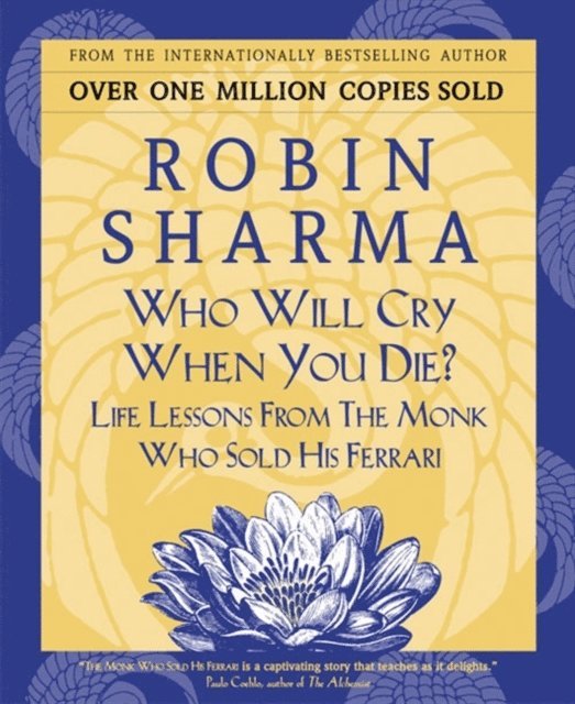 Robin Sharma - Who Will Cry When You Die?, E-bok