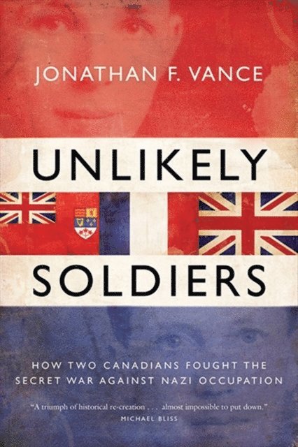 Jonathan Vance - Unlikely Soldiers, E-bok