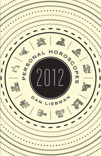 Dan Liebman - Personal Horoscopes 2012, E-bok