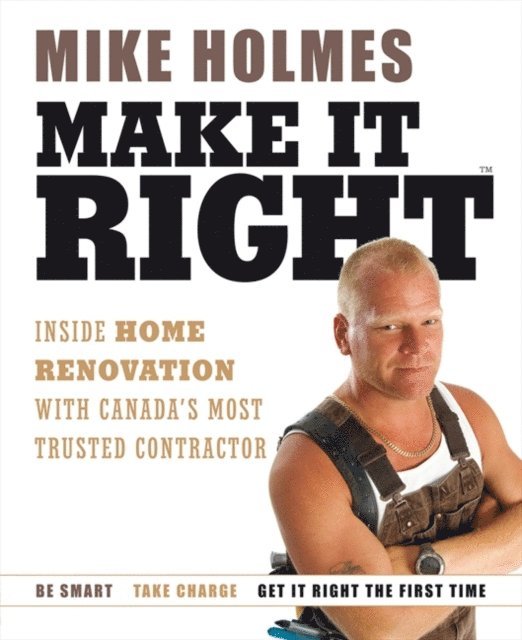 Mike Holmes - Make It Right, E-bok