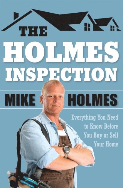Mike Holmes - Holmes Inspection, E-bok
