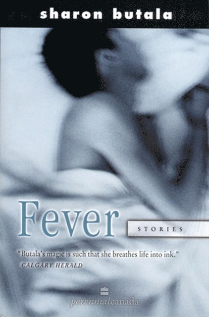 Sharon Butala - Fever, E-bok