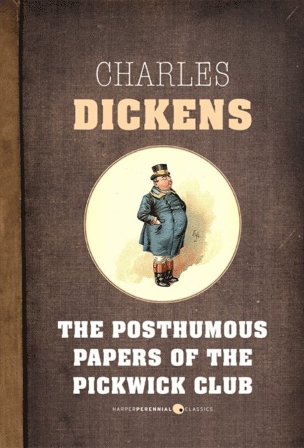 Charles Dickens - Posthumous Papers Of The Pickwick Club, E-bok