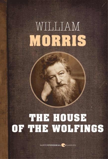 William Morris - House Of The Wolfings, E-bok