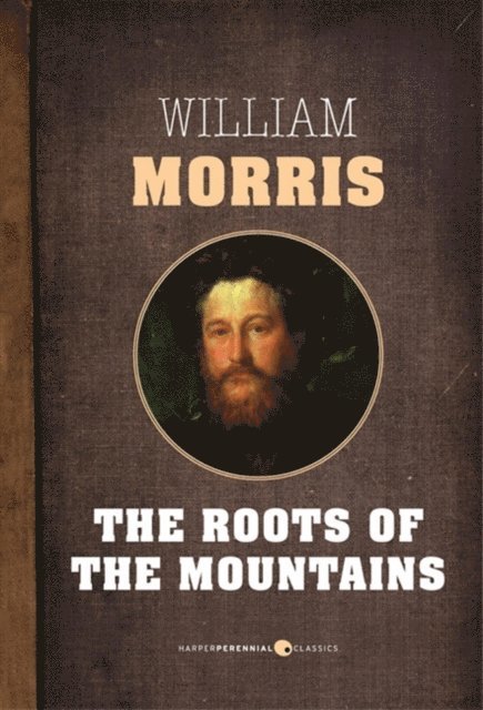 William Morris - Roots Of The Mountains, E-bok