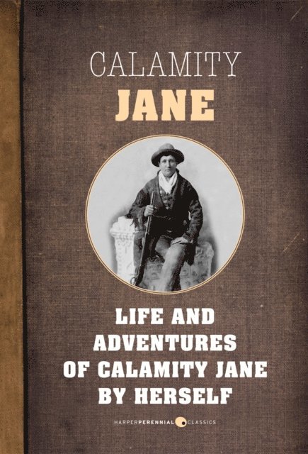 Calamity Jane - Life And Adventures Of Calamity Jane, E-bok