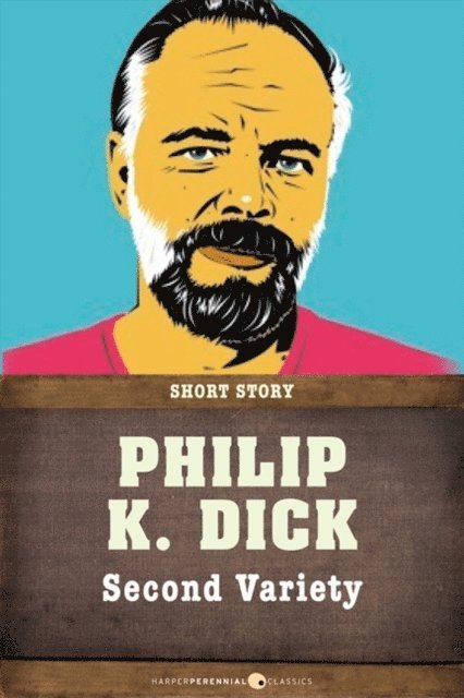 Philip K. Dick - Second Variety, E-bok