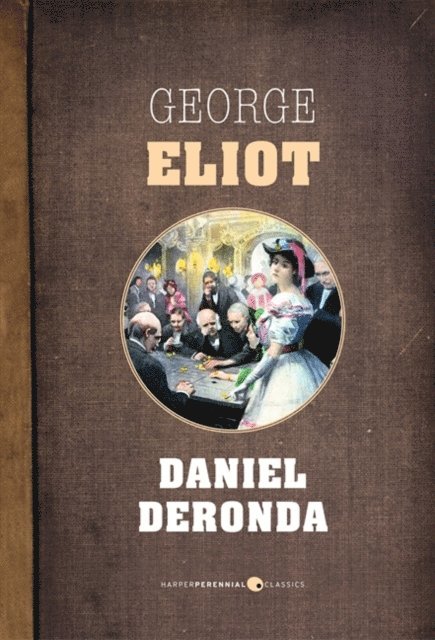 George Eliot - Daniel Deronda, E-bok