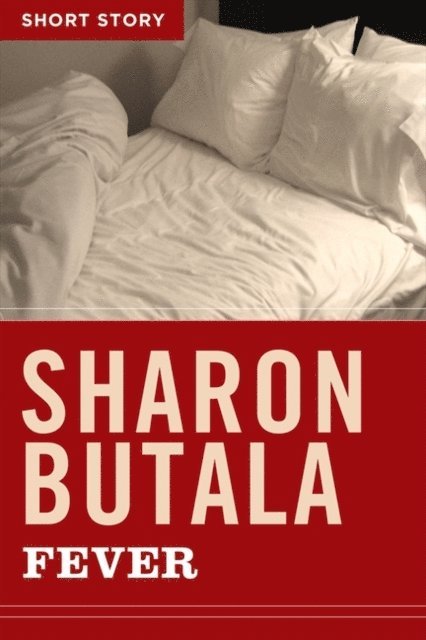 Sharon Butala - Fever, E-bok