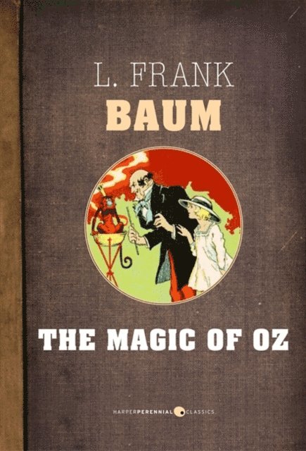 L. Frank Baum - Magic Of Oz, E-bok