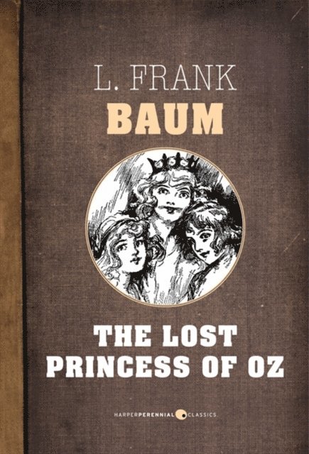 L. Frank Baum - Lost Princess Of Oz, E-bok