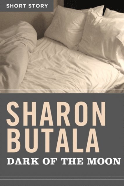 Sharon Butala - Dark Of The Moon, E-bok