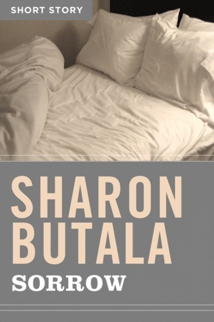 Sharon Butala - Sorrow, E-bok