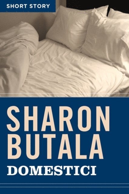 Sharon Butala - Domestici, E-bok