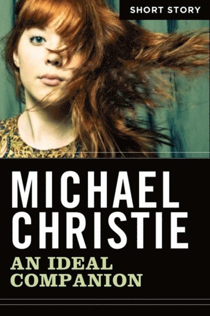 Michael Christie - Ideal Companion, E-bok