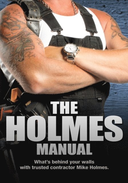 Mike Holmes - Holmes Manual, E-bok