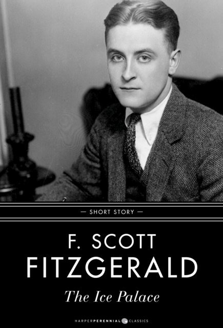 F. Scott Fitzgerald - Ice Palace, E-bok