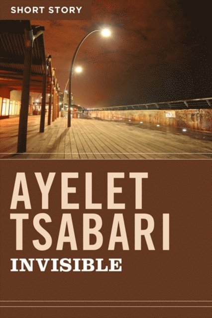 Ayelet Tsabari - Invisible, E-bok