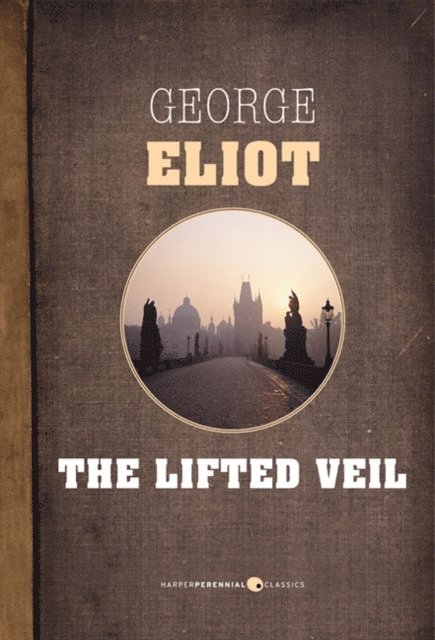 George Eliot - Lifted Veil, E-bok