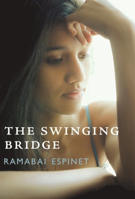 Ramabai Espinet - Swinging Bridge, E-bok
