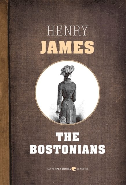 Henry James - Bostonians, E-bok