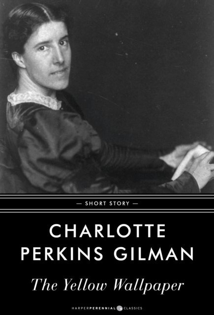 Charlotte Perkins Gilman - Yellow Wallpaper, E-bok