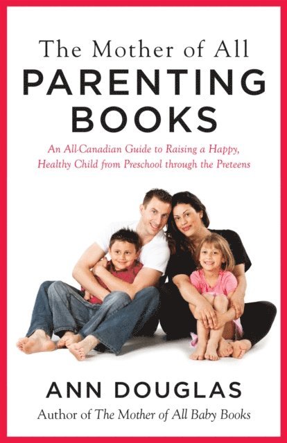 Ann Douglas - Mother Of All Parenting Books, E-bok