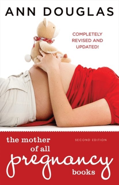 Ann Douglas - Mother Of All Pregnancy Books, E-bok