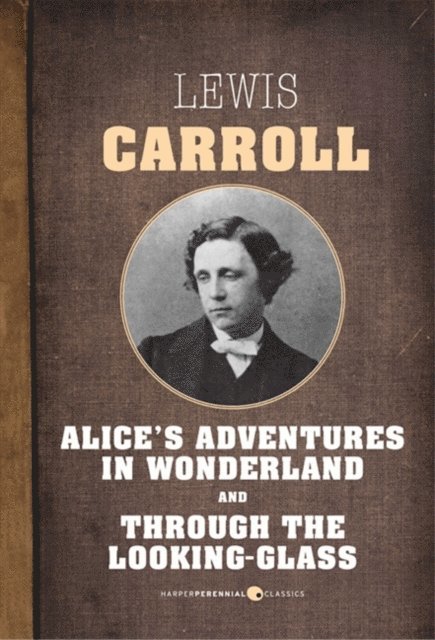 Lewis Carroll - Alice In Wonderland and Through The Looking Glass, E-bok
