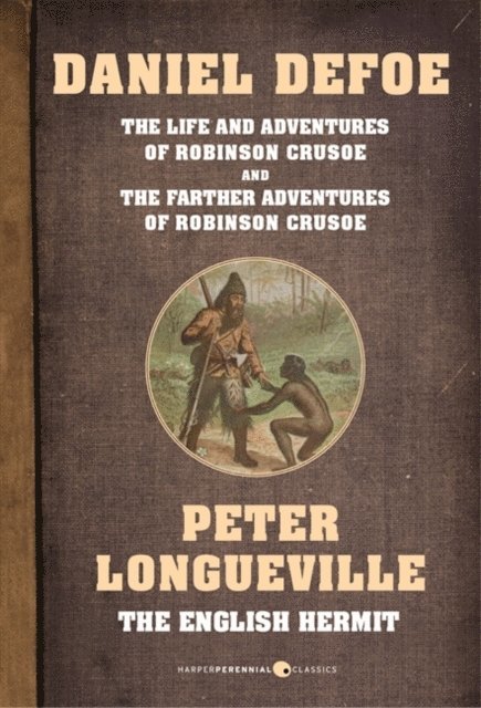 Peter Longueville, Daniel Defoe - Ultimate Robinson Crusoe Bundle, E-bok