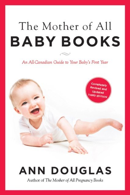 Ann Douglas - Mother Of All Baby Books 3rd Edition, E-bok